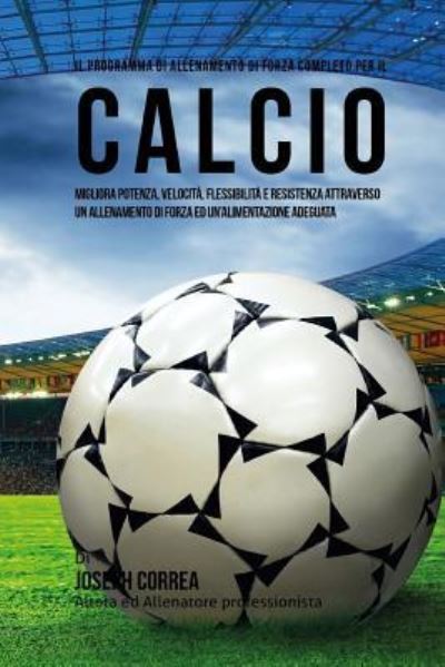 Cover for Correa (Atleta Professionista Ed Allenat · Il Programma Di Allenamento Di Forza Completo Per Il Calcio (Paperback Book) (2015)