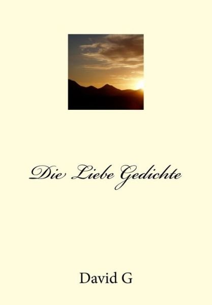 Cover for D David G G · Die Liebe Gedichte (Pocketbok) (2015)