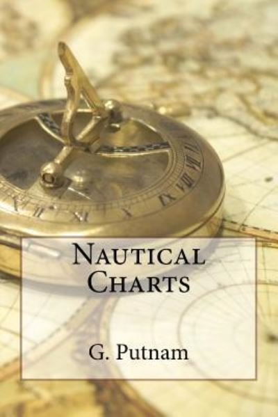 Cover for G R Putnam · Nautical Charts (Paperback Bog) (2016)