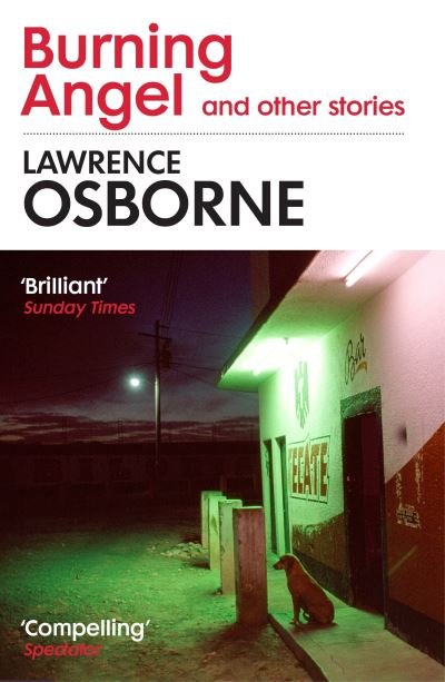 Cover for Lawrence Osborne · Burning Angel and Other Stories (Pocketbok) (2024)