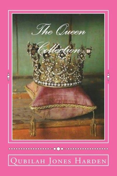 Cover for Qubilah S Harden · The Queen Collection (Paperback Book) (2016)