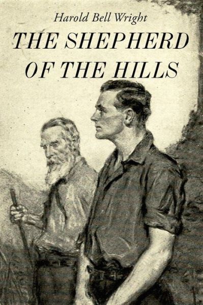 The Shepherd of the Hills - Harold Bell Wright - Książki - Createspace Independent Publishing Platf - 9781530723966 - 25 marca 2016