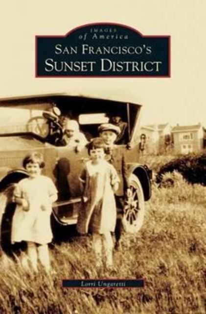 Cover for Lorrie Ungarretti · San Francisco's Sunset District (Hardcover Book) (2003)