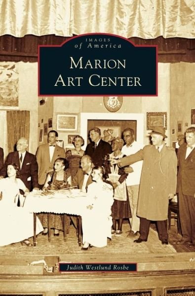 Cover for Judith Westlund Rosbe · Marion Art Center (Hardcover Book) (2007)