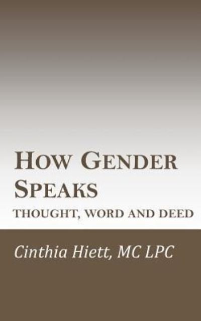 Cover for Cinthia Hiett MC LPC · How Gender Speaks (Paperback Book) (2016)