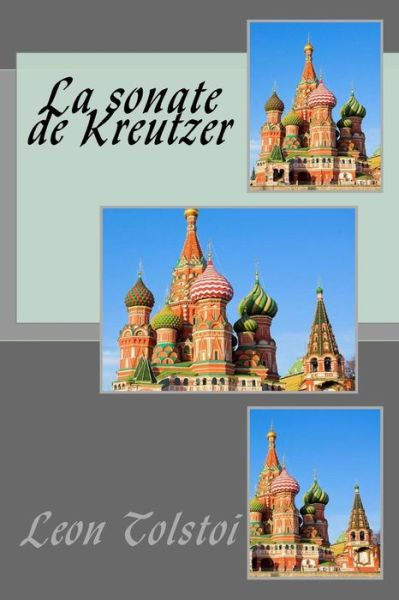 Cover for Leon Tolstoi · La sonate de Kreutzer (Paperback Book) (2016)