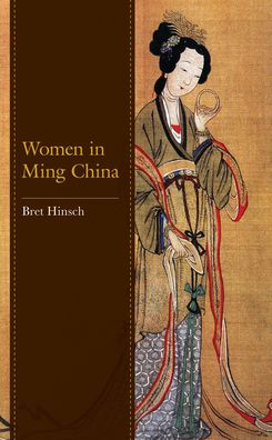 Cover for Bret Hinsch · Women in Ming China - Asian Voices (Hardcover Book) (2021)