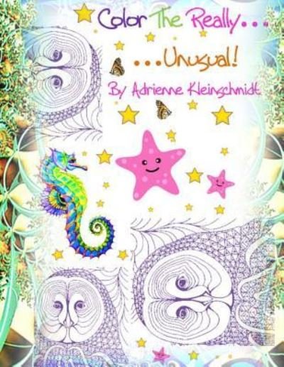 Cover for Adrienne Kleinschmidt · Color the Really Unusual! (Paperback Book) (2016)