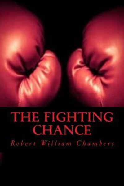 Cover for Robert William Chambers · The Fighting Chance (Paperback Book) (2016)