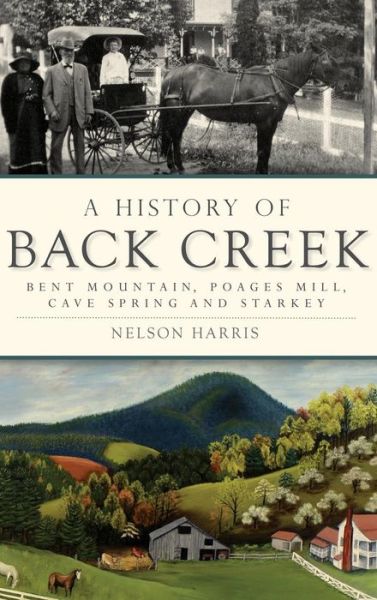 Cover for Nelson Harris · A History of Back Creek (Hardcover Book) (2018)