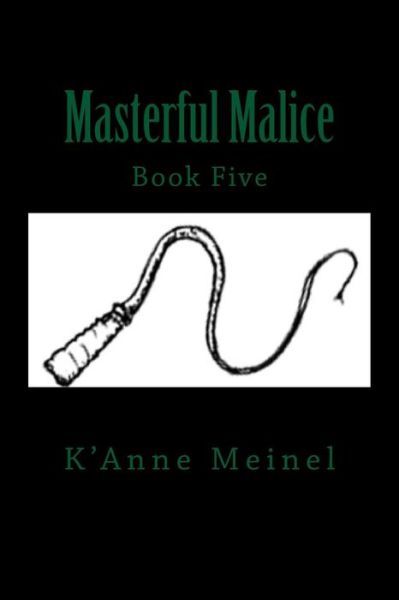 Cover for K'Anne Meinel · Masterful Malice (Paperback Book) (2017)