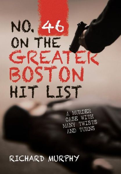 Cover for Richard Murphy · No. 46 on the Greater Boston Hit List (Hardcover Book) (2018)