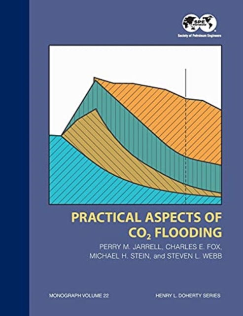 Cover for Perry M Jarrell · Practical Aspects of CO2 Flooding: Monograph 22 - Monograph Series (Society of Petroleum Engineers) Spe (Paperback Book) (2014)