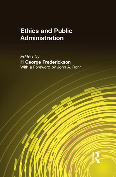 Cover for H George Frederickson · Ethics and Public Administration (Hardcover Book) (1993)