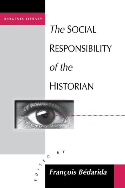 Cover for The Social Responsibility of the Historian (Paperback Book) [UK Ed. edition] (1995)