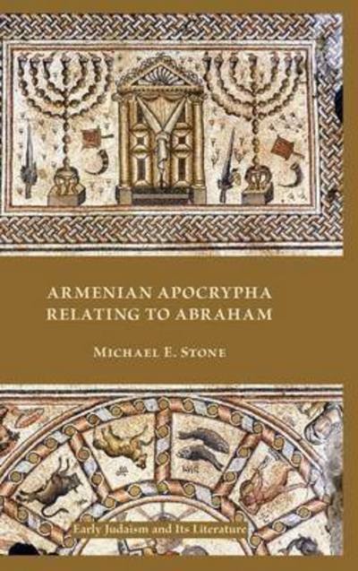 Cover for Michael E Stone · Armenian Apocrypha Relating to Abraham (Gebundenes Buch) (2013)