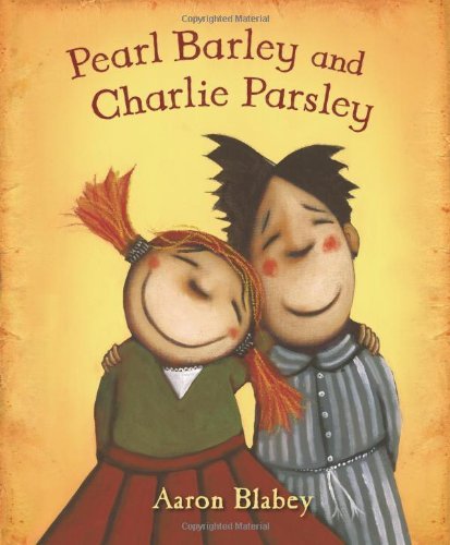 Cover for Aaron Blabey · Pearl Barley and Charlie Parsley (Hardcover Book) (2008)