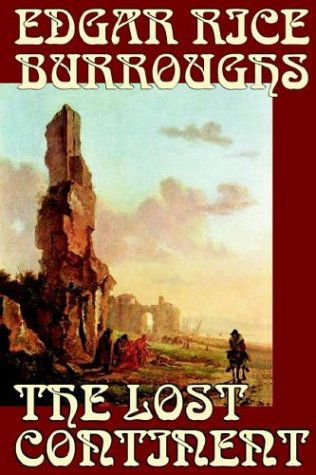 The Lost Continent - Edgar Rice Burroughs - Böcker - Wildside Press - 9781592244966 - 1 oktober 2003