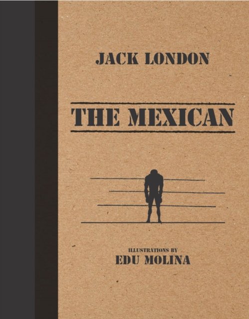 Cover for Jack London · The Mexican (Paperback Book) (2024)