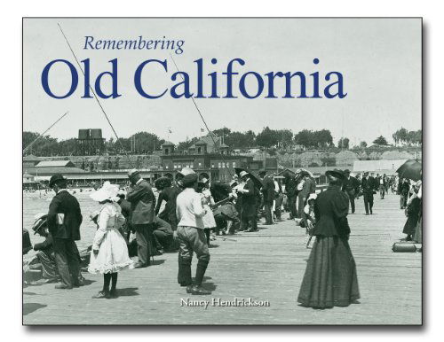 Cover for Nancy Hendrickson · Remembering Old California - Remembering (Paperback Book) (2011)