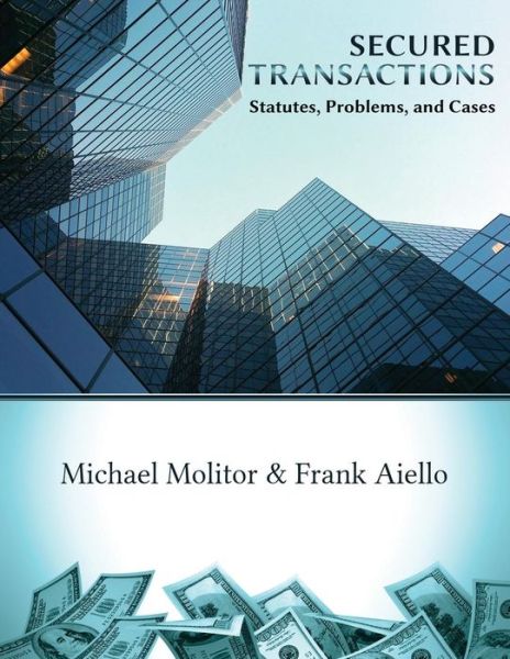 Cover for Michael K Molitor · Secured Transactions, Statutes, Problems and Cases (Pocketbok) (2017)