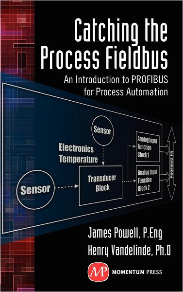 Cover for James Powell · Catching the Process Fieldbus (Inbunden Bok) (2012)