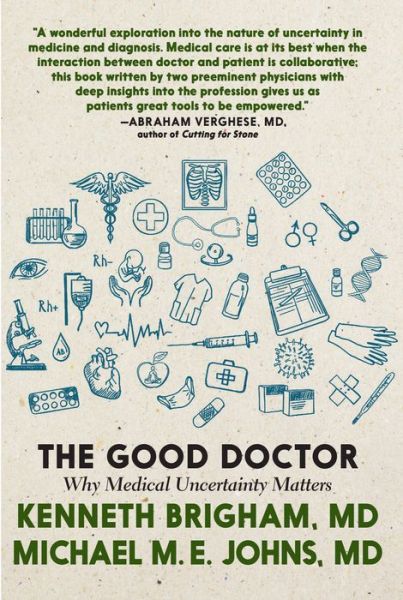 Cover for Kenneth Brigham · The Good Doctor: Why Medical Uncertainty Matters (Hardcover Book) (2020)