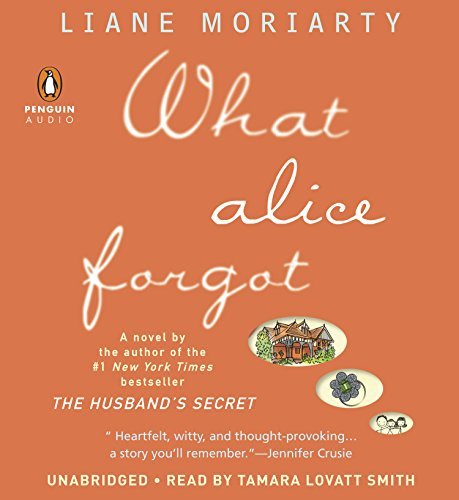 Cover for Liane Moriarty · What Alice Forgot (Audiobook (CD)) [Unabridged edition] (2014)
