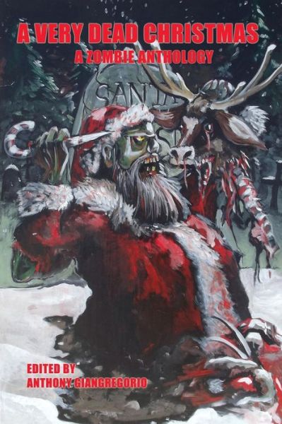 Cover for Daniel Loubier · A Very Dead Christmas: a Zombie Anthology (Paperback Book) (2014)