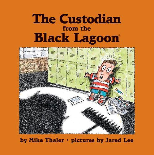 Cover for Mike Thaler · The Custodian from the Black Lagoon (Hardcover Book) (2014)