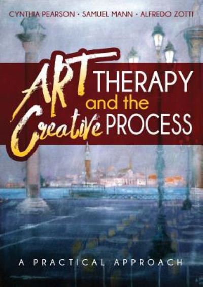 Cover for Cynthia Pearson · Art Therapy and the Creative Process A Practical Approach (Paperback Book) (2016)