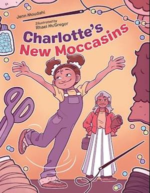 Cover for Jenn Moudahi · Charlotte's New Moccasins (Hardcover Book) (2025)