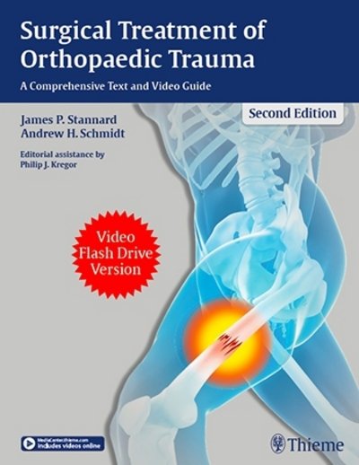 Surgical Treatment of Orthopaedic Trauma: A Comprehensive Text and Video Guide - James P. Stannard - Kirjat - Thieme Medical Publishers Inc - 9781626233966 - perjantai 3. kesäkuuta 2016