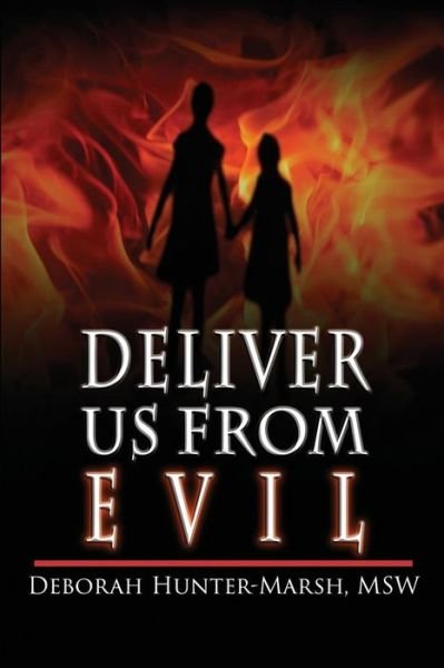Cover for Deborah Hunter-Marsh · Deliver Us from Evil (Paperback Book) (2015)