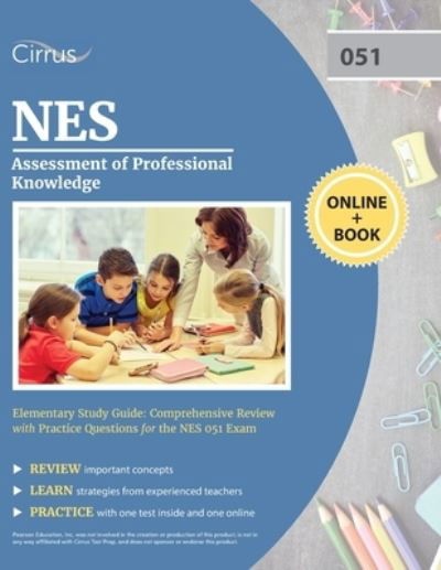 NES Assessment of Professional Knowledge Elementary Study Guide: Comprehensive Review with Practice Questions for the NES 051 Exam - Cox - Books - Cirrus Test Prep - 9781635309966 - February 25, 2021