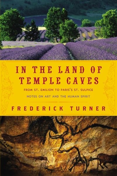 In the Land of Temple Caves - Frederick Turner - Kirjat - Counterpoint Press - 9781640093966 - tiistai 22. lokakuuta 2019