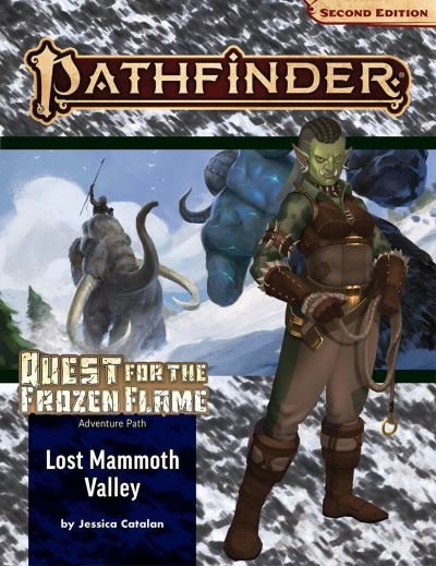 Cover for Jessica Catalan · Pathfinder Adventure Path: Lost Mammoth Valley (Quest for the Frozen Flame 2 of 3 (P2) - PATHFINDER ADV PATH QUEST FROZEN FLAME (P2) (Paperback Book) (2022)