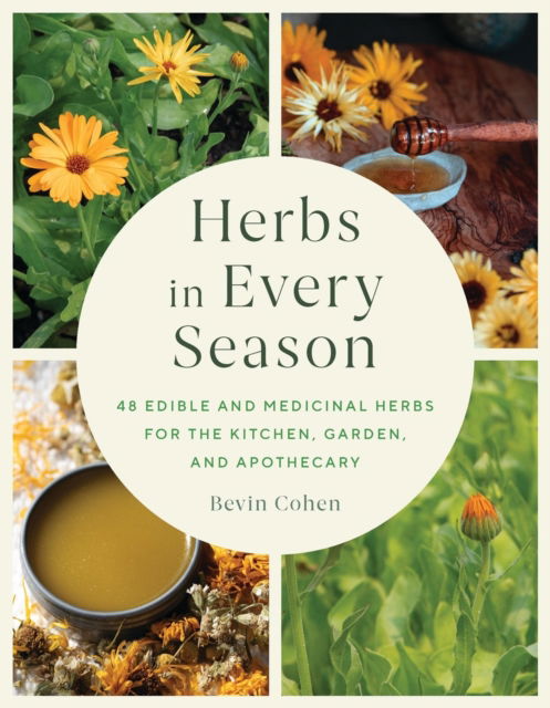 Cover for Bevin Cohen · Herbs in Every Season: 48 Edible and Medicinal Herbs for the Kitchen, Garden, and Apothecary (Taschenbuch) (2025)