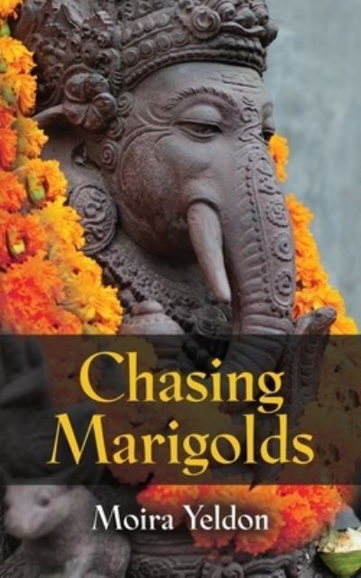 Cover for Moira Yeldon · Chasing Marigolds (Paperback Book) (2019)