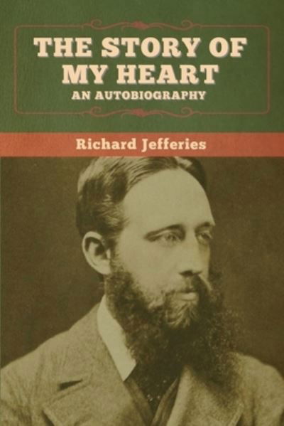 Cover for Richard Jefferies · The Story of My Heart: An Autobiography (Pocketbok) (2020)