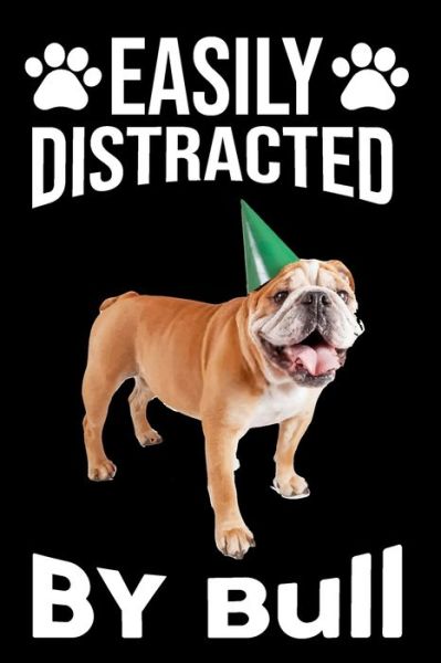 Easily Distracted By Bull - Ataul Haque - Böcker - Independently Published - 9781652759966 - 29 december 2019