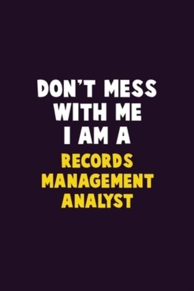 Cover for Emma Loren · Don't Mess With Me, I Am A Records Management Analyst (Taschenbuch) (2020)