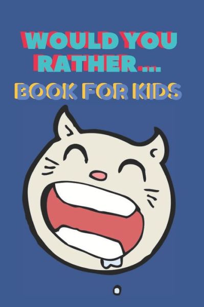 Cover for Grateful Kids Journals · Would You Rather ... Book For Kids (Paperback Bog) (2020)