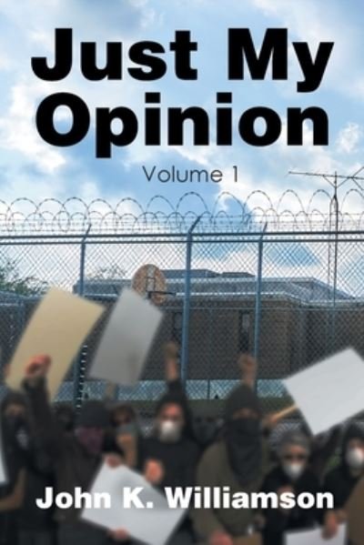 Cover for John K. Williamson · Just My Opinion (Bok) (2022)