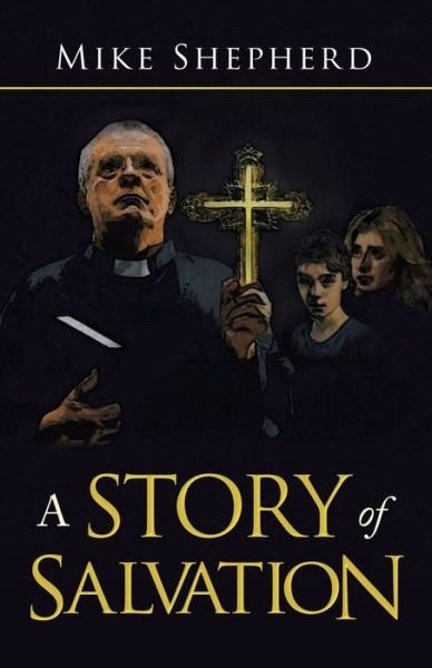 Cover for Mike Shepherd · A Story of Salvation (Pocketbok) (2021)