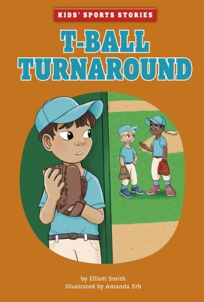 T-Ball Turnaround - Elliott Smith - Books - Picture Window Books - 9781666338966 - August 1, 2022