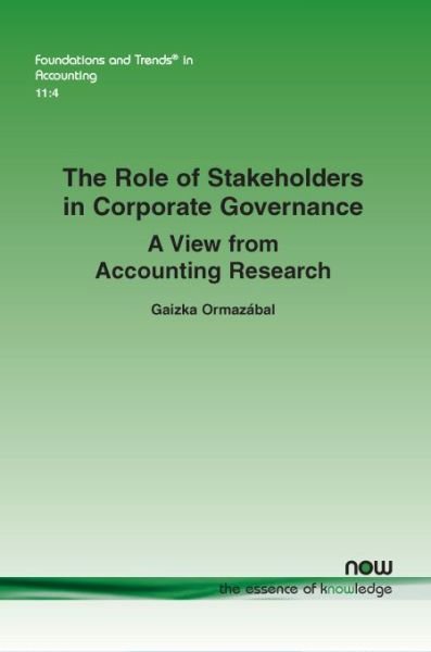 Cover for Gaizka Ormazabal · The Role of Stakeholders in Corporate Governance: A View from Accounting Research - Foundations and Trends in Accounting (Paperback Book) (2018)