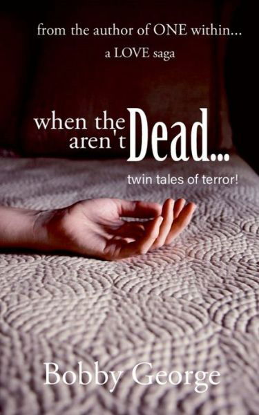 When the Dead Aren't Dead - Bobby George - Bücher - Notion Press Media Pvt Ltd - 9781684877966 - 11. November 2021