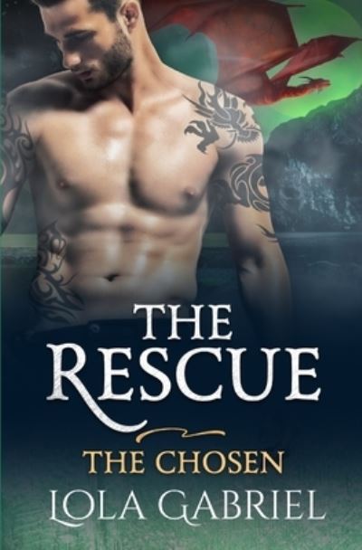 Cover for Lola Gabriel · The Rescue The Chosen (Paperback Book) (2019)