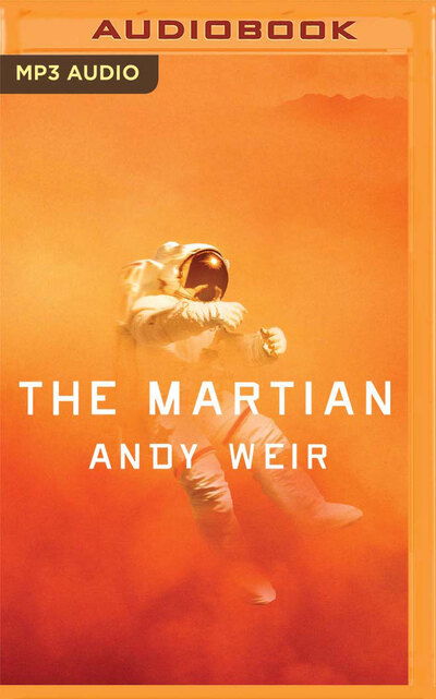 The Martian - Andy Weir - Musik - Audible Studios on Brilliance Audio - 9781713506966 - 10. März 2020